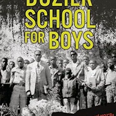 [VIEW] EBOOK 💖 The Dozier School for Boys: Forensics, Survivors, and a Painful Past