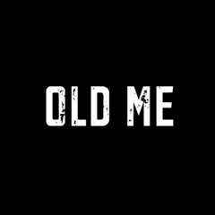 Old Me (prod. @rip.warheart)