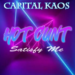 Hot Cunt - Capital K'aos