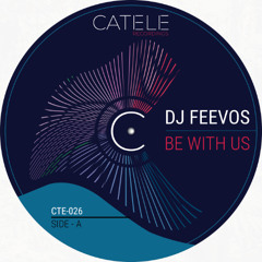 DJ Feevos Be With Us (Original Mix)