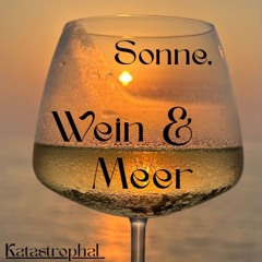Sonne, Wein & Meer