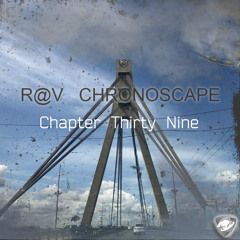 ChronoScape Chapter Thirty Nine