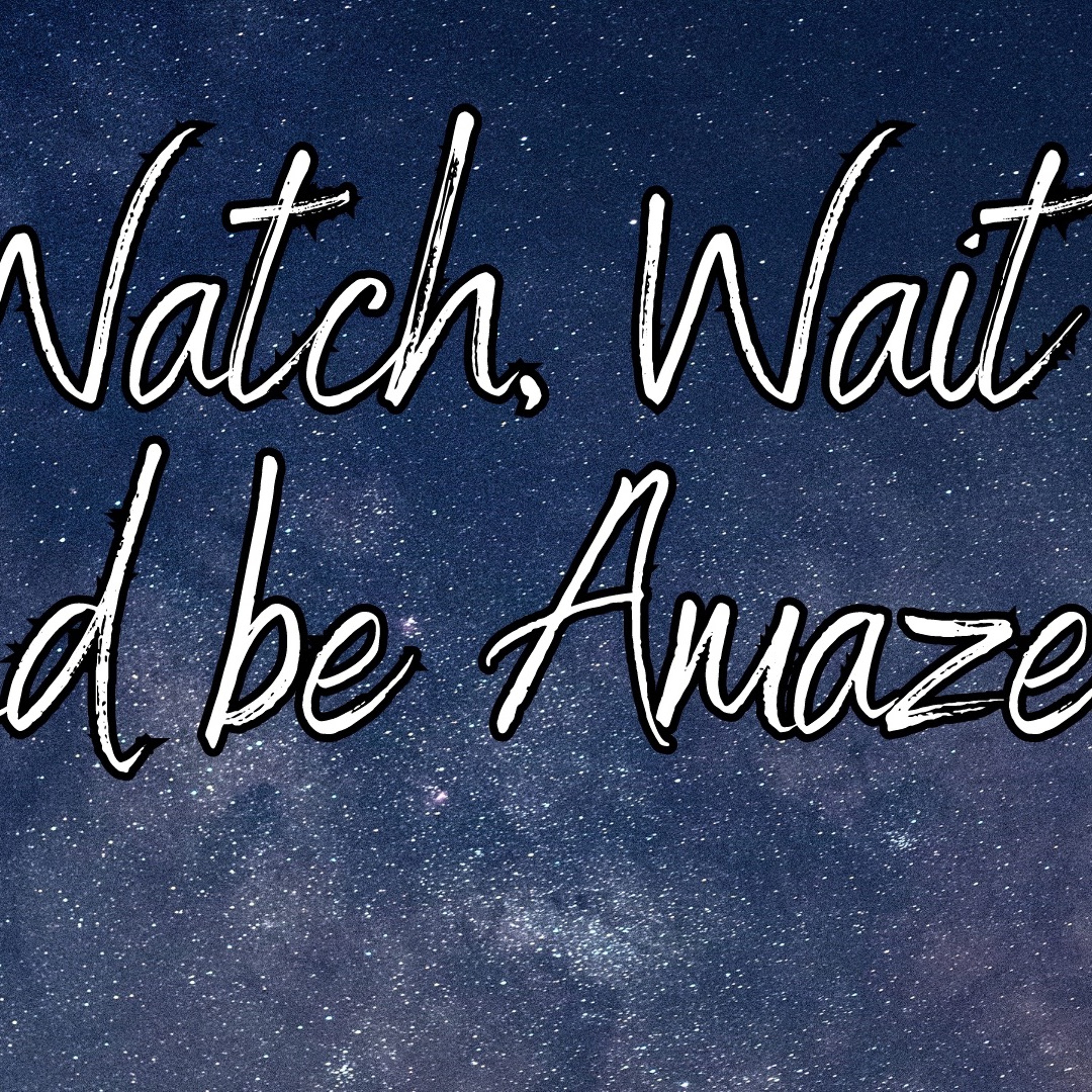Pastor Eric J Carlson - Watch Wait and Be Amazed