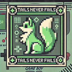 TAiLS NEVER FAiLS (Prod. by Klimlords)