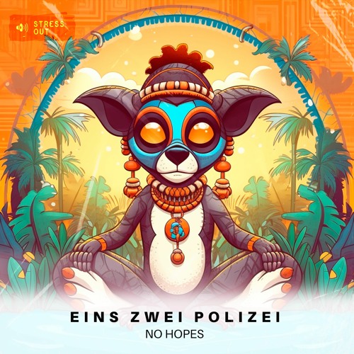 No Hopes - Eins Zwei Polizei (OUT NOW)