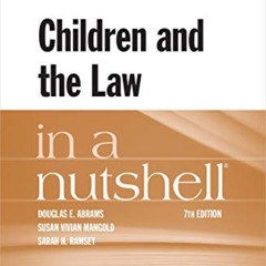 [Free] KINDLE 📧 Children and the Law in a Nutshell (Nutshells) by  Douglas E. Abrams