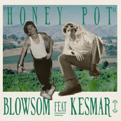 Honey Pot (feat. KESMAR)
