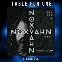 Table For One 026: Opening Set for Nox Vahn at Spybar