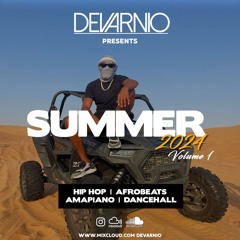 SUMMER 2024 MIX (HIP HOP, AFROBEATS, AMAPIANO, DANCEHALL) IG @1DEVARNIO