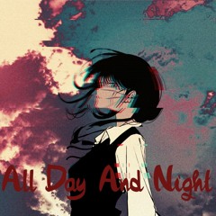 Nightcore - All Day And Night