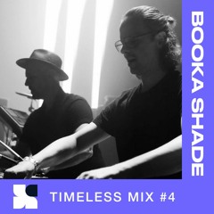 Timeless Festival Mix #4 - Booka Shade