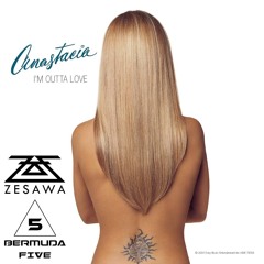 Anastacia - I'm Outta Love (Zesawa & Bermuda Five Remix) [Snippet] [Free DL]