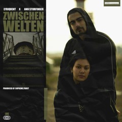 Lyriquent X Ann Storfinger - Zwischen Welten (prod. Supreme.Frost)
