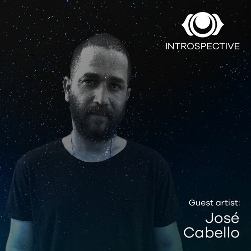INTROSPECTIVE Episode 017 - José Cabello