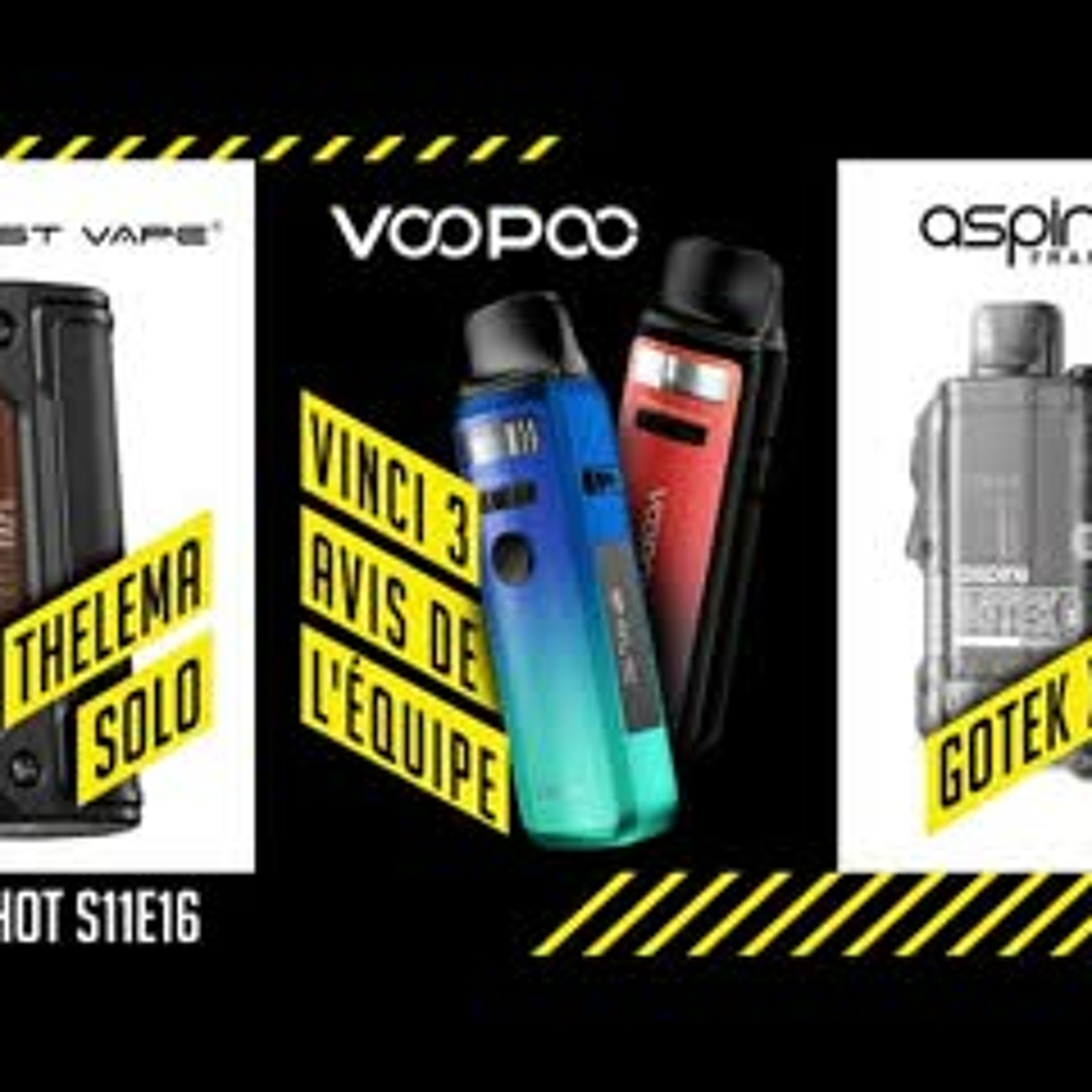 Thelema Solo de Lost Vape et Aspire Gotek en revue - retour sur le Voopoo Vinci 3  - OneshotS11e16 episode artwork