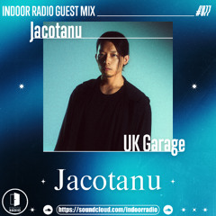 #077 Jacotanu [UK Garage]