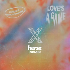 Adriatique, Bipolar Sunshine - Love's A Game (Hersz Remix)
