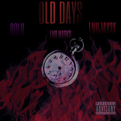 Old Days - DOLO X LNHMARKO X LNHJAY3X