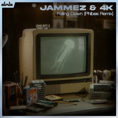 Jammez & 4K - Falling Down (Phibes Remix)