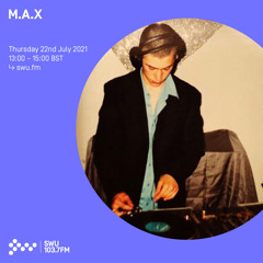 M.A.X. 22ND JUL 2021