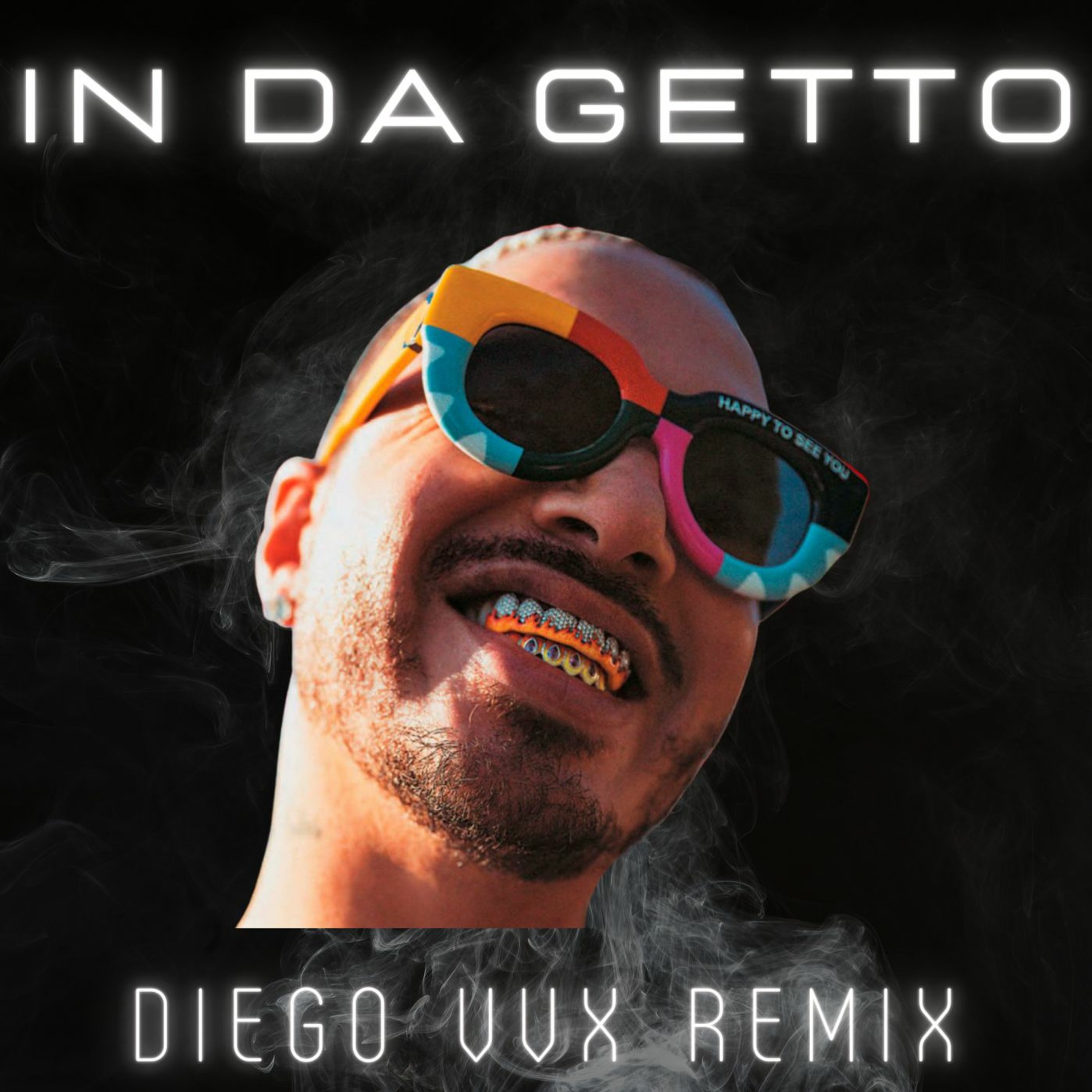 J Balvin, Skrillex - In Da Getto (Diego VVX Remix) episode artwork