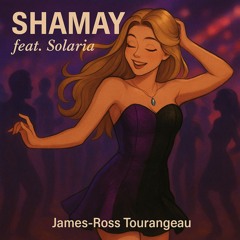 ᔕᒣ (Shamay) [feat. Solaria]