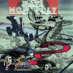 Wave Monopoly (prod. Lucid Lou)