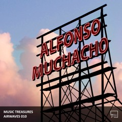 Music Treasures Airwaves 010 - Alfonso Muchacho