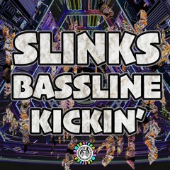 Slinks - Bassline Kickin' (FREE DOWNLOAD)