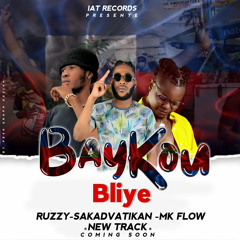 Bay Kou Bliye - Sakadvatikan X Ruzzy X Mk Flow