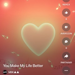 you-make-my-life-better.mp3