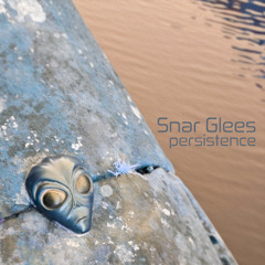 Snar Glees - Persistence