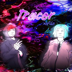 TRACER⚡ w/ xofilo