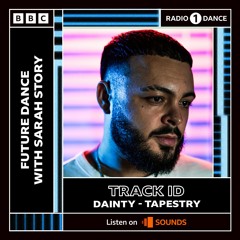 Tapestry [TRACK ID] - Radio 1's Future Dance With Sarah Story [26.08.2022]