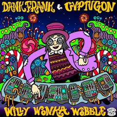 Dank Frank & CVPTVGON - Willy Wonka Wobble