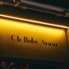 Liveset from Oh Baby Anna 05.08.23