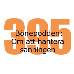 Bönepodden avsnitt 395 - Om att hantera sanningen