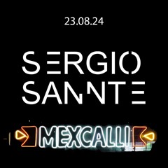 Sergio Sannte @ Mexcalli  , Mexico 23.08.24