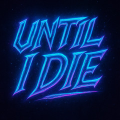 UNTIL I DIE  -  N2N