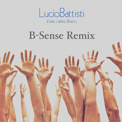 Il mio canto libero (B-Sense Remix)