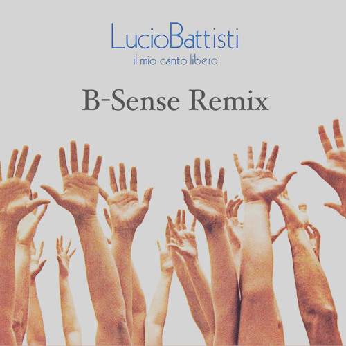 Stream Il mio canto libero (B-Sense Remix) by B-Sense | Listen online for  free on SoundCloud