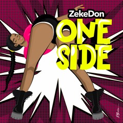 ZekeDon - One Side [Vybz Kartel Heavy Weight Remix]