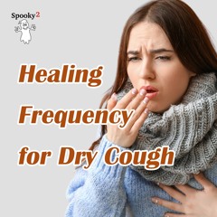 Healing Frequency for Dry Cough - Spooky2 Rife Frequency Healing
