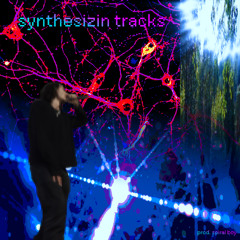 synthesizin tracks