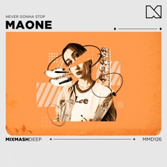 Maone - Never Gonna Stop
