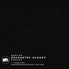 Namhar - Enchanted Echoes