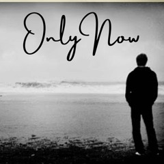 Only Now by Osborne Jones
