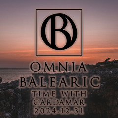 Omnia Balearic - Zenozmos - Chill 03 - 2024.12.31 - Time with Cardamar