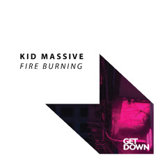 Kid Massive - Fire Burning [OUT NOW]