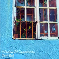 Window Of Opportunity